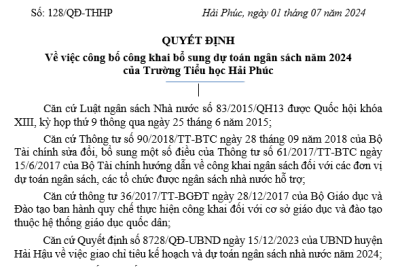 Quyết định Về việc công bố công khai bổ sung dự toán ngân sách năm 2024 của Trường Tiểu học Hải Phúc (Căn cứ theo QĐ số 395/QĐ-PGDĐT ngày 28/06/2024 của Phòng GD&ĐT Hải Hậu)